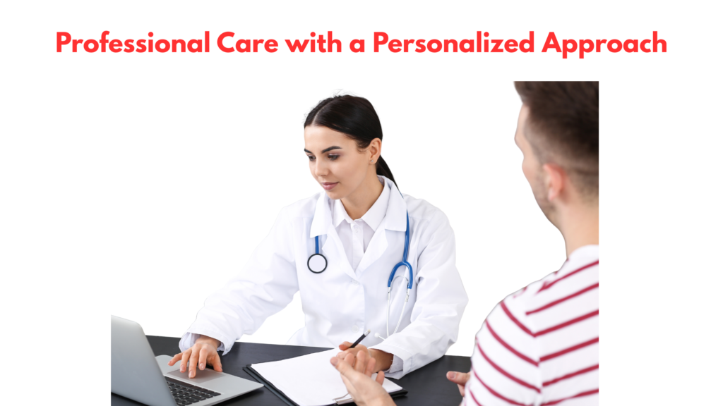 Professional Care with a Personalized Approach