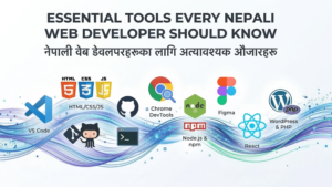 Essential Tools Every Nepali Web Developer Should Know