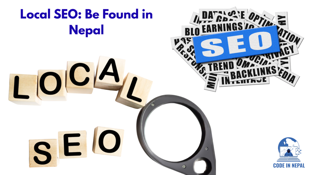 Local SEO: Be Found in Nepal